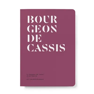 Bourgeon de cassis : le bourgeon de cassis en parfumerie