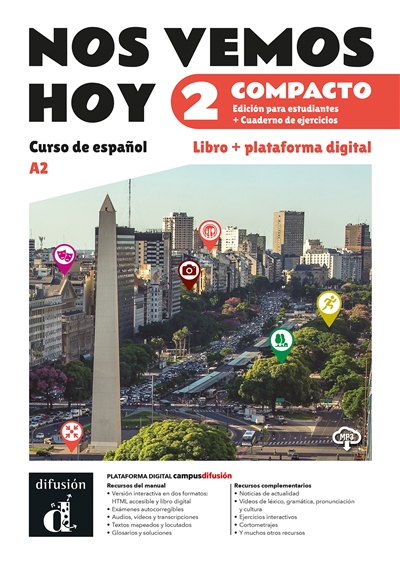 Nos vemos hoy 2 compacto, A2 : curso de espanol, edicion para estudiantes + cuaderno de ejercicios : libro + plataforma digital