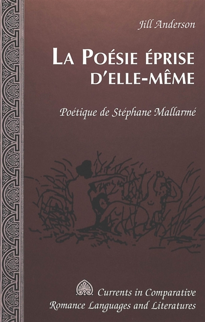 La poésie éprise d'elle-même : poétique de Stéphane Mallarmé