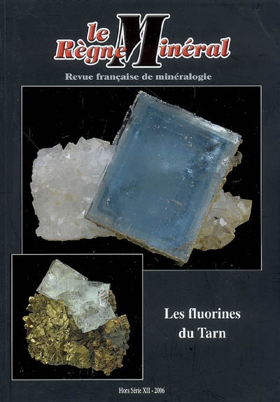 Règne minéral (Le), hors série, n° 12. Les fluorines du Tarn