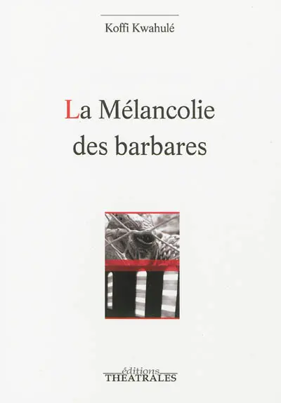 La mélancolie des barbares