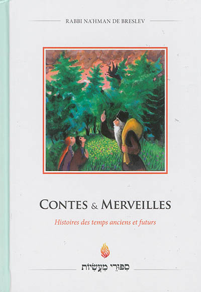 Contes & merveilles : histoires des temps anciens et futurs