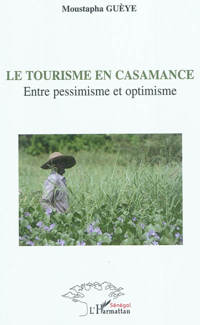 Le tourisme en Casamance : entre pessimisme et optimisme