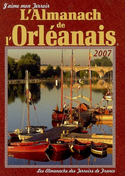 L'almanach de l'Orléanais : 2007