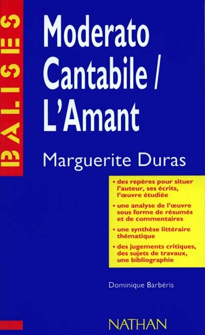 Moderato cantabile, L'Amant, Marguerite Duras : résumé analytique, commentaire critique, documents complémentaires