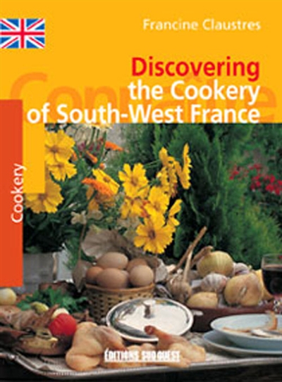 Discovering the cookery of South-West France