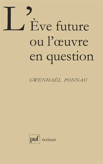 L'Eve future ou L'oeuvre en question