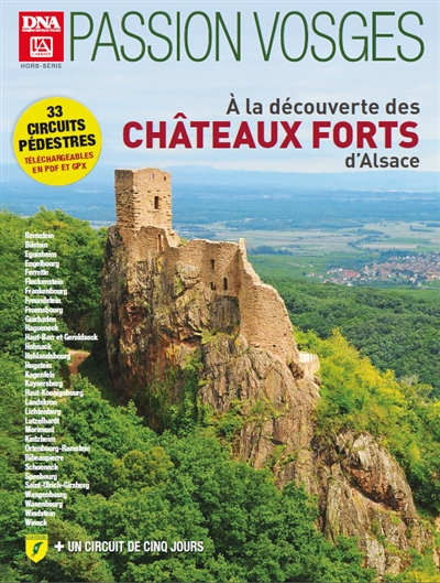 Passion Vosges, n° 9. A la découverte des châteaux forts d'Alsace
