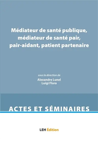 Médiateur de santé publique, médiateur de santé pair, pair-aidant, patient partenaire