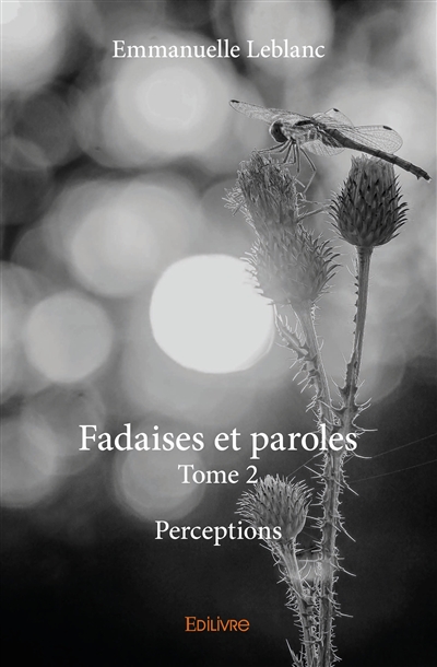 Fadaises et paroles :...