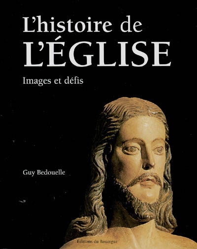 L'histoire de l'Eglise : images et défis