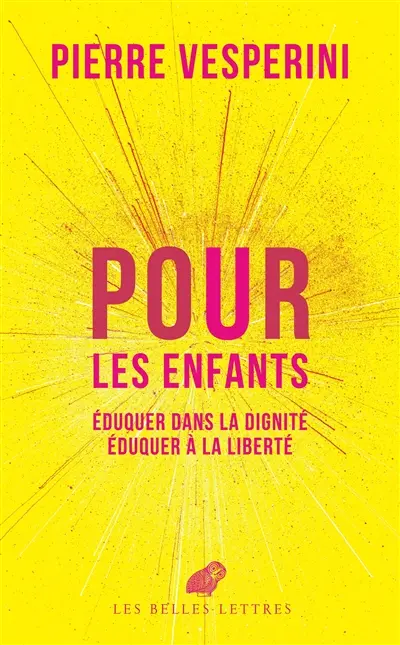 Pour les enfants : éduquer dans la dignité, éduquer à la liberté
