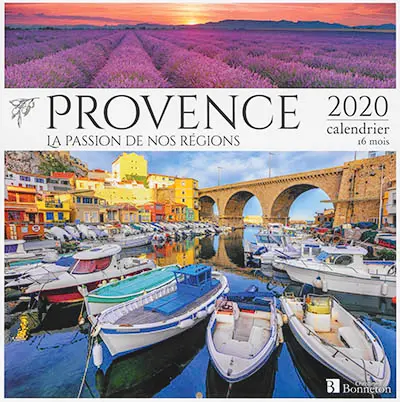 Provence : la passion de nos régions : 2020, calendrier 16 mois