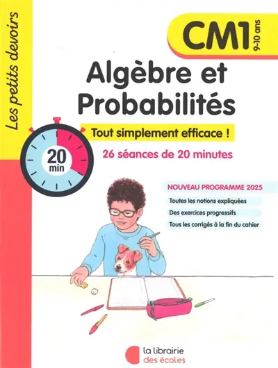 Algèbre et probabilités CM1, 9-10 ans : 26 séances de 20 minutes : nouveau programme 2025