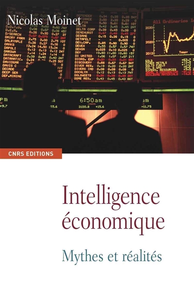 Intelligence économique : mythes et réalités