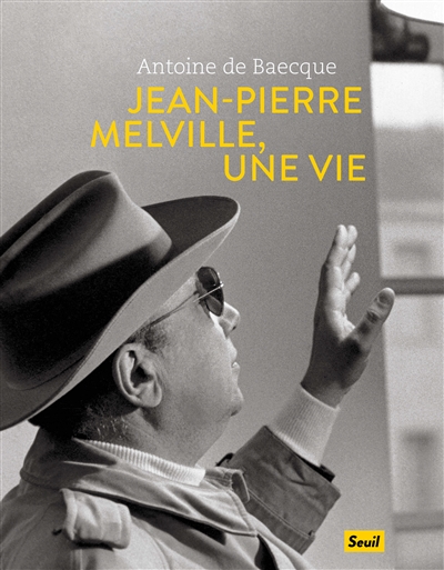 Jean-Pierre Melville, une vie