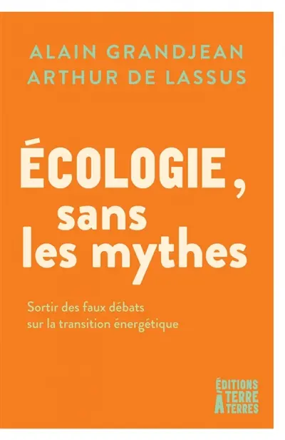 Ecologie : les 1.001 mythes de la transition écologique