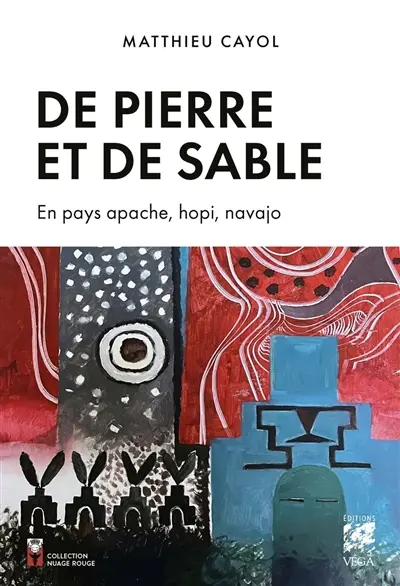 De pierre et de sable : en pays apache, hopi, navajo