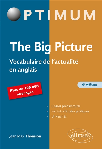 The big picture : vocabulaire de l'actualité en anglais