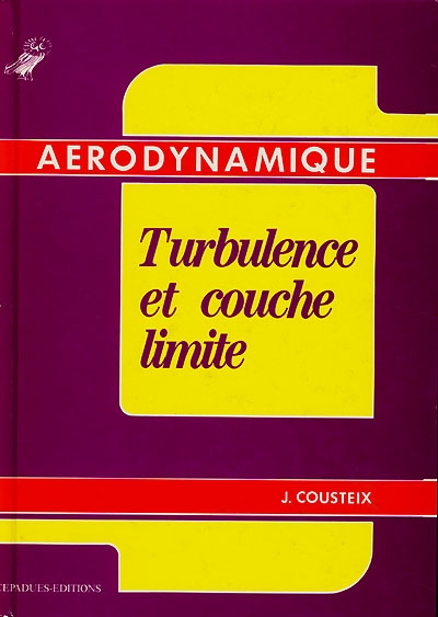 Aerodynamique. Vol. 2. Turbulence et couche limite