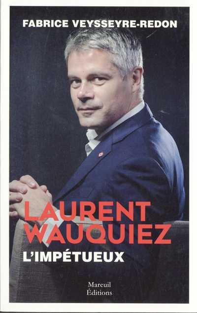 Laurent Wauquiez : l'impétueux