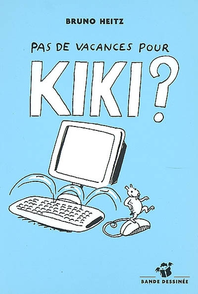 Pas de vacances pour Kiki ?