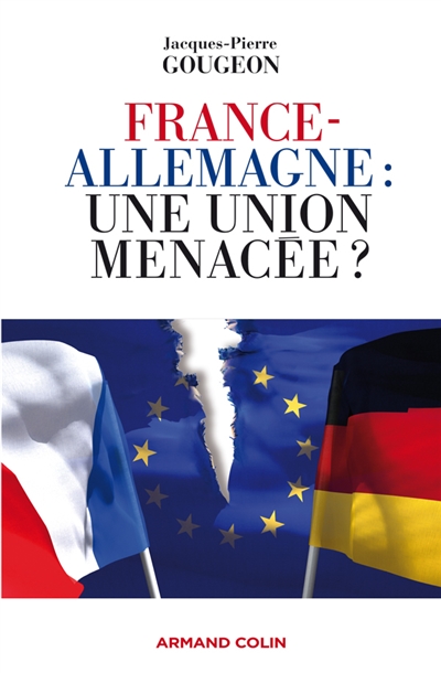 France-Allemagne, une union menacée ?