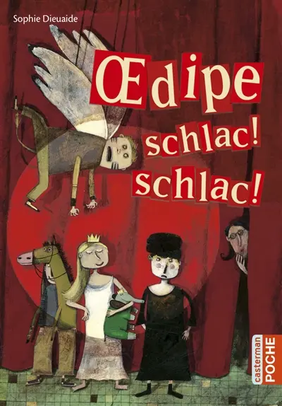 Oedipe, schlac ! schlac !