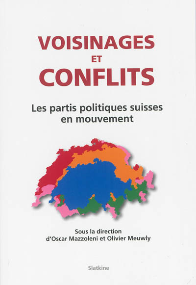 Voisinages et conflits : les partis politiques suisses en mouvement
