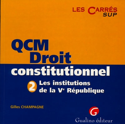 QCM droit constitutionnel : les institutions de la Ve République