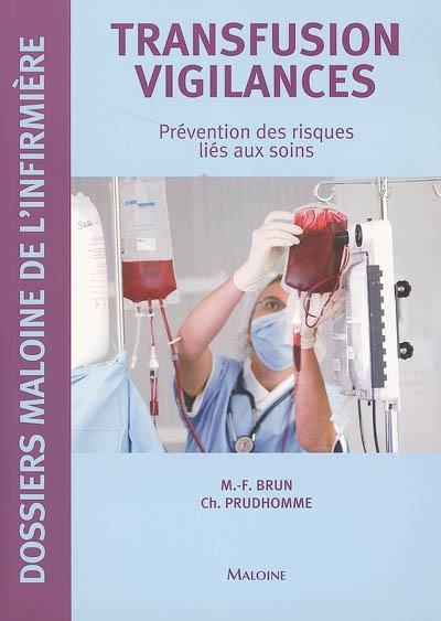 Transfusion vigilances : prévention des risques liés aux soins