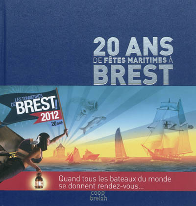 20 ans de fêtes maritimes à Brest