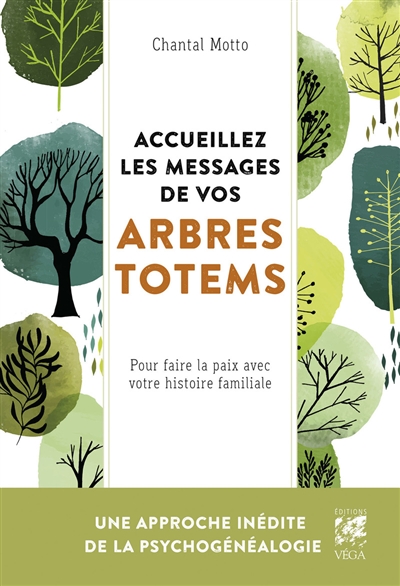 Accueillez les messages de vos arbres totems : pour faire la paix avec votre histoire familiale