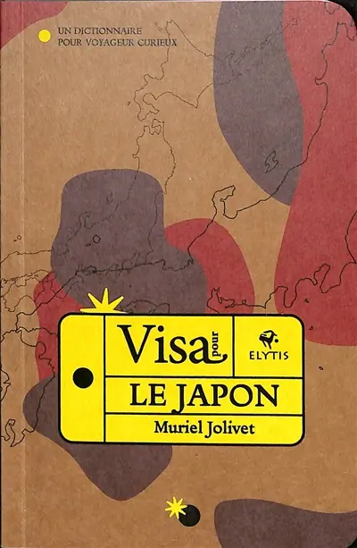 Visa pour le Japon : un dictionnaire pour voyageur curieux