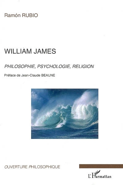 William James : philosophie, psychologie, religion
