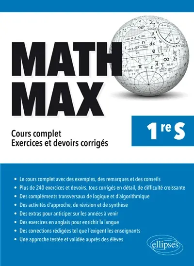Math max, 1re S : cours complet, exercices et devoirs corrigés