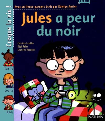 Croque la vie: Jules a peur du noir