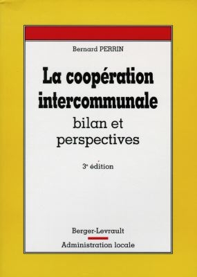 La coopération intercommunale : bilan et perspectives