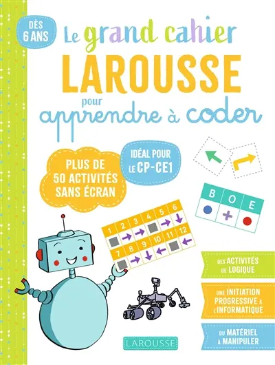 Mon grand cahier Larousse pour apprendre à coder dès le CP
