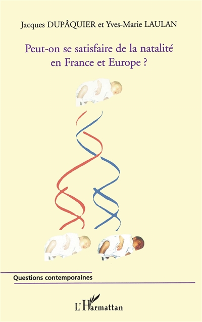 Peut-on se satisfaire de la natalité en France et Europe ? : actes du colloque, Paris, Fondation Singer-Polignac, 2 février 2006