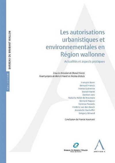 Les autorisations urbanistiques et environnementales en région wallonne : actualités et aspects pratiques