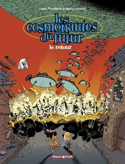 Les cosmonautes du futur. Vol. 2. Le retour