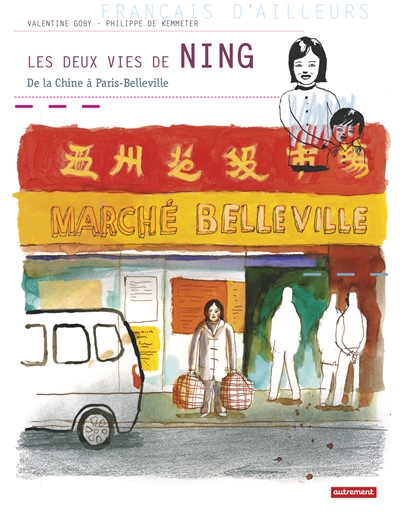 Les deux vies de Ning : de la Chine à Paris-Belleville
