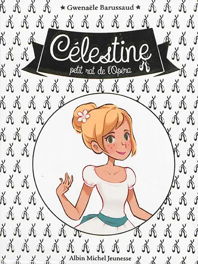 Célestine, petit rat de l'Opéra