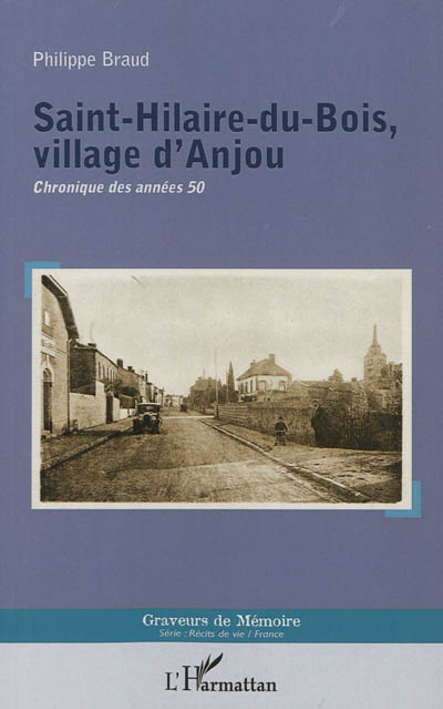 Saint-Hilaire-du-Bois, village d'Anjou : chronique des années 1950
