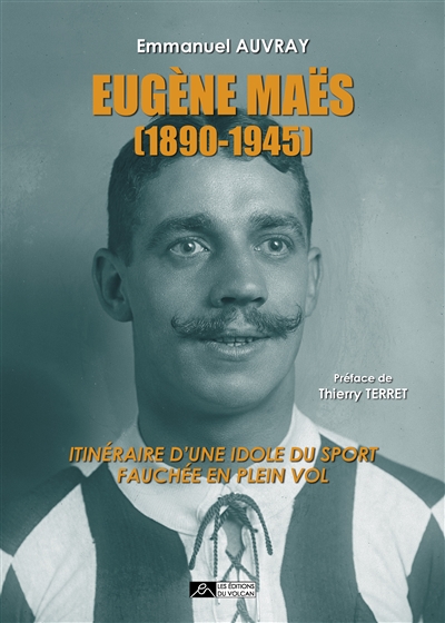 Eugène Maës (1890-1945) : itinéraire d'une idole du sport fauchée en plein vol