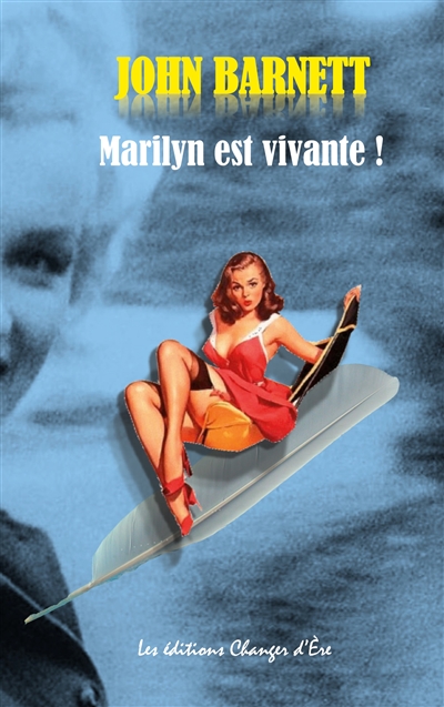 Marilyn est vivante ! : la véritable histoire de l'assassinat de Marilyn Monroe