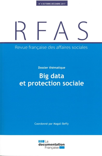 Revue française des affaires sociales, n° 4 (2017). Big data et protection sociale