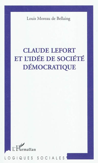 Claude Lefort et l'idée de société démocratique