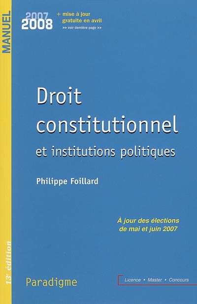 Droit constitutionnel et institutions politiques 2007-2008 : à jour des élections de mai et juin 2007